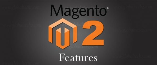 MAGENTO 2 FEATURES | LIST OF NEW FEATURES | WHATS NEW